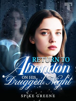 Return to Abandon on His Drugged Night